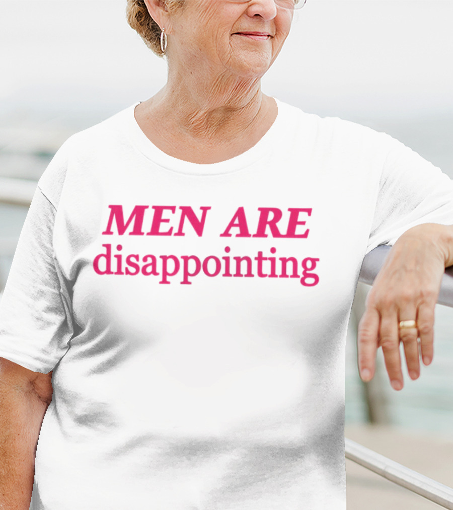 MEN ARE Disappointing T-Shirt