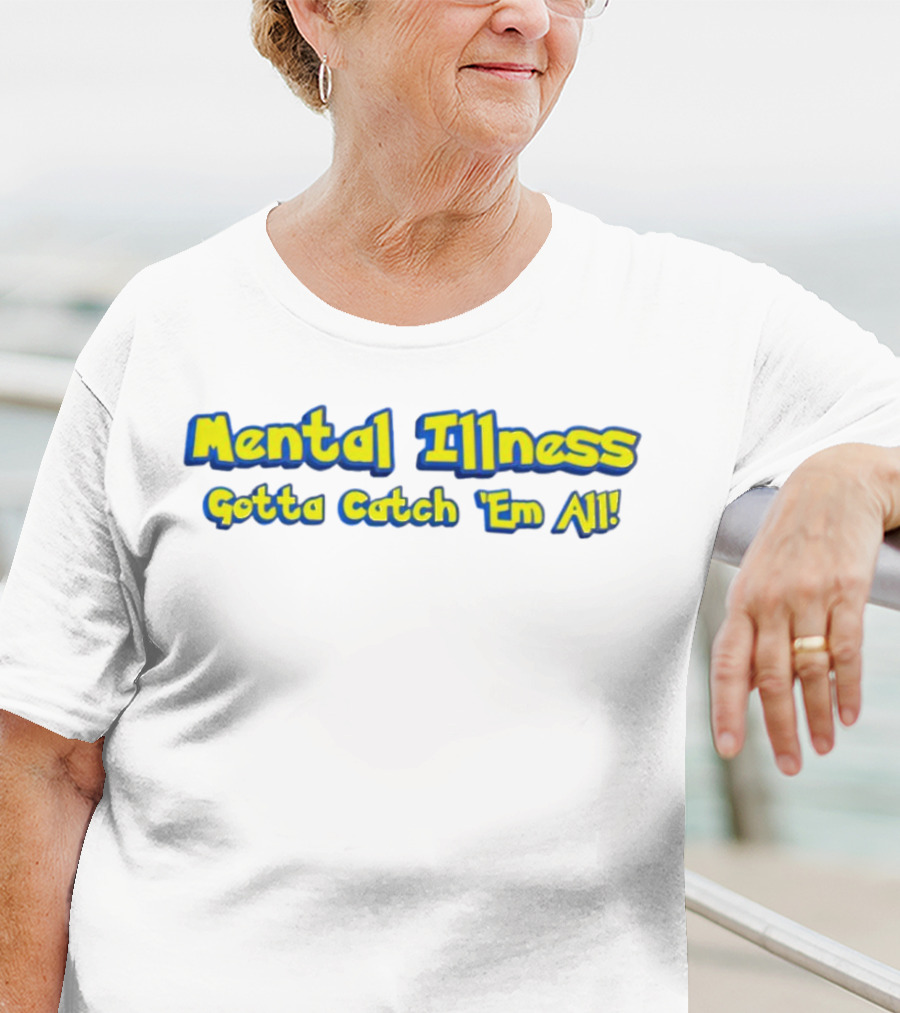 Mental Illness Gotta Catch 'Em All Yellow Blue Text T-Shirt