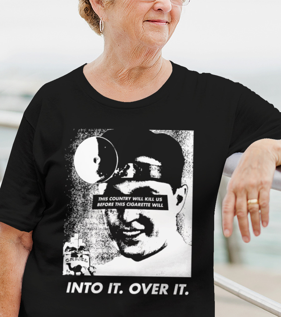This Country Will Kill Us Before This Cigarette Will Into It Over It Doctor T-Shirt