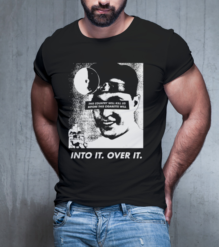 This Country Will Kill Us Before This Cigarette Will Into It Over It Doctor T-Shirt
