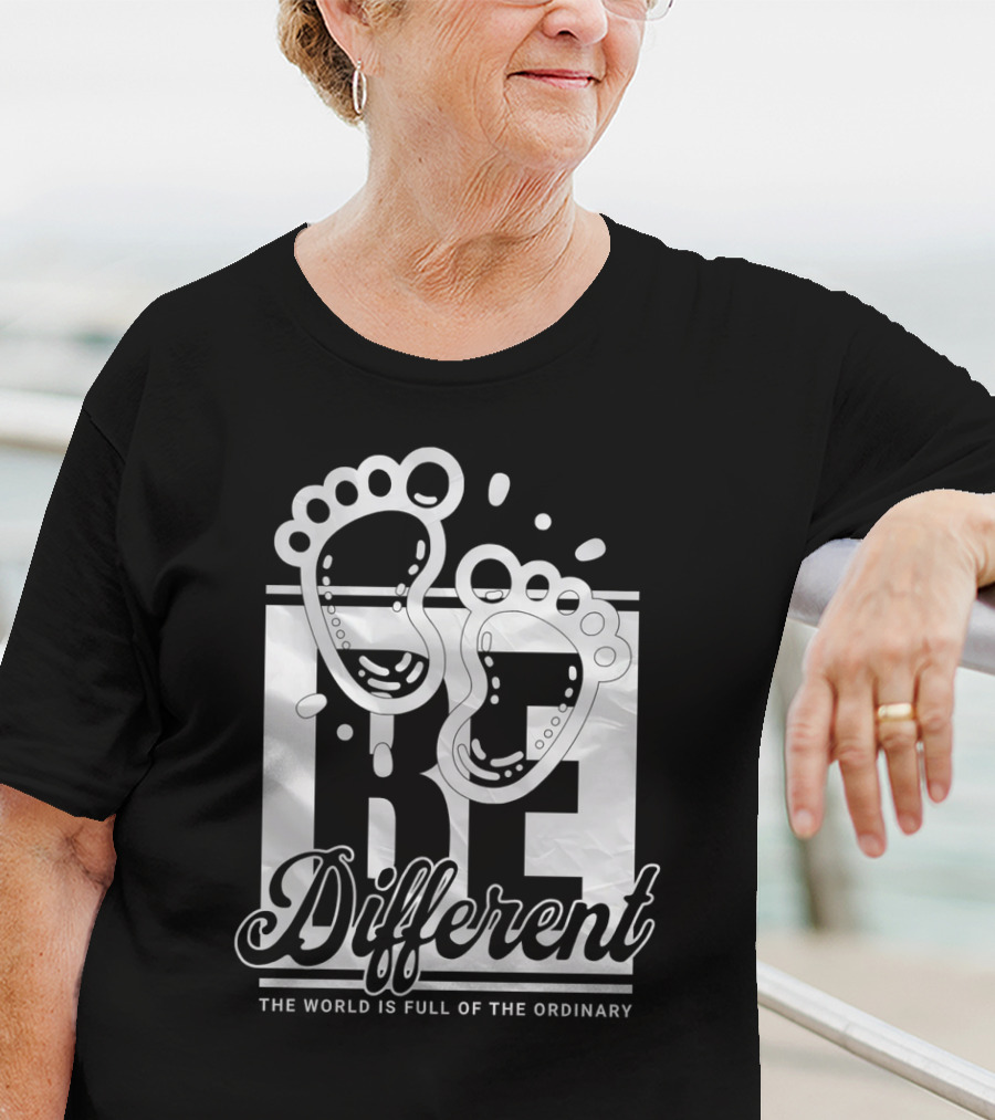 Be Different The World Is Full Of The Ordinary Footprints T-Shirt