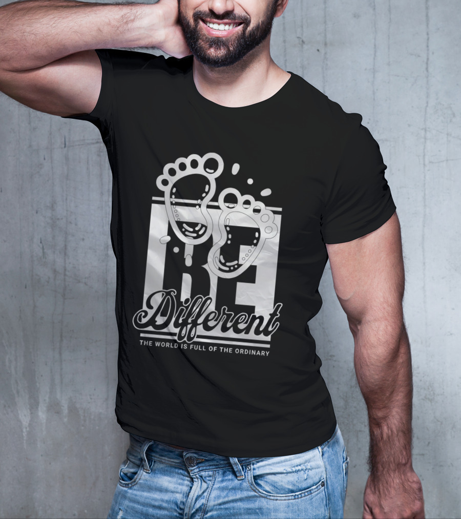 Be Different The World Is Full Of The Ordinary Footprints T-Shirt