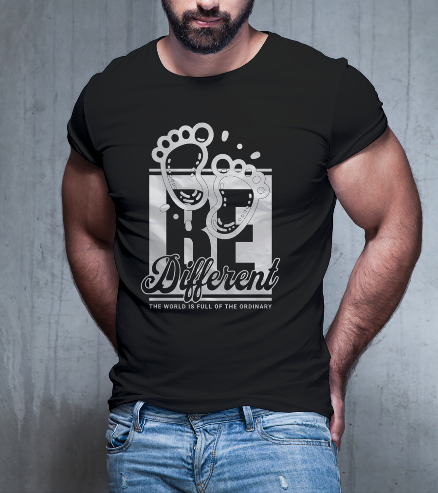 Be Different The World Is Full Of The Ordinary Footprints T-Shirt