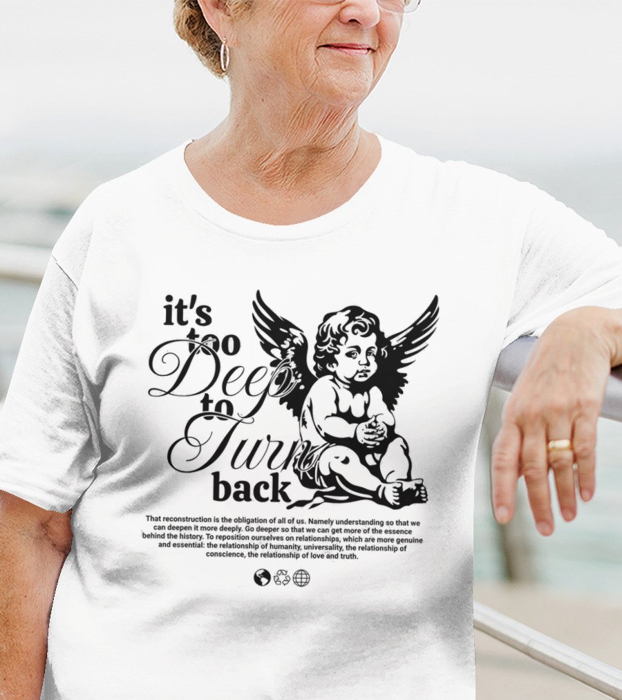 It's Too Deep To Turn Back Angel Wings And Philosophical Reflection On Humanity And Love T-Shirt