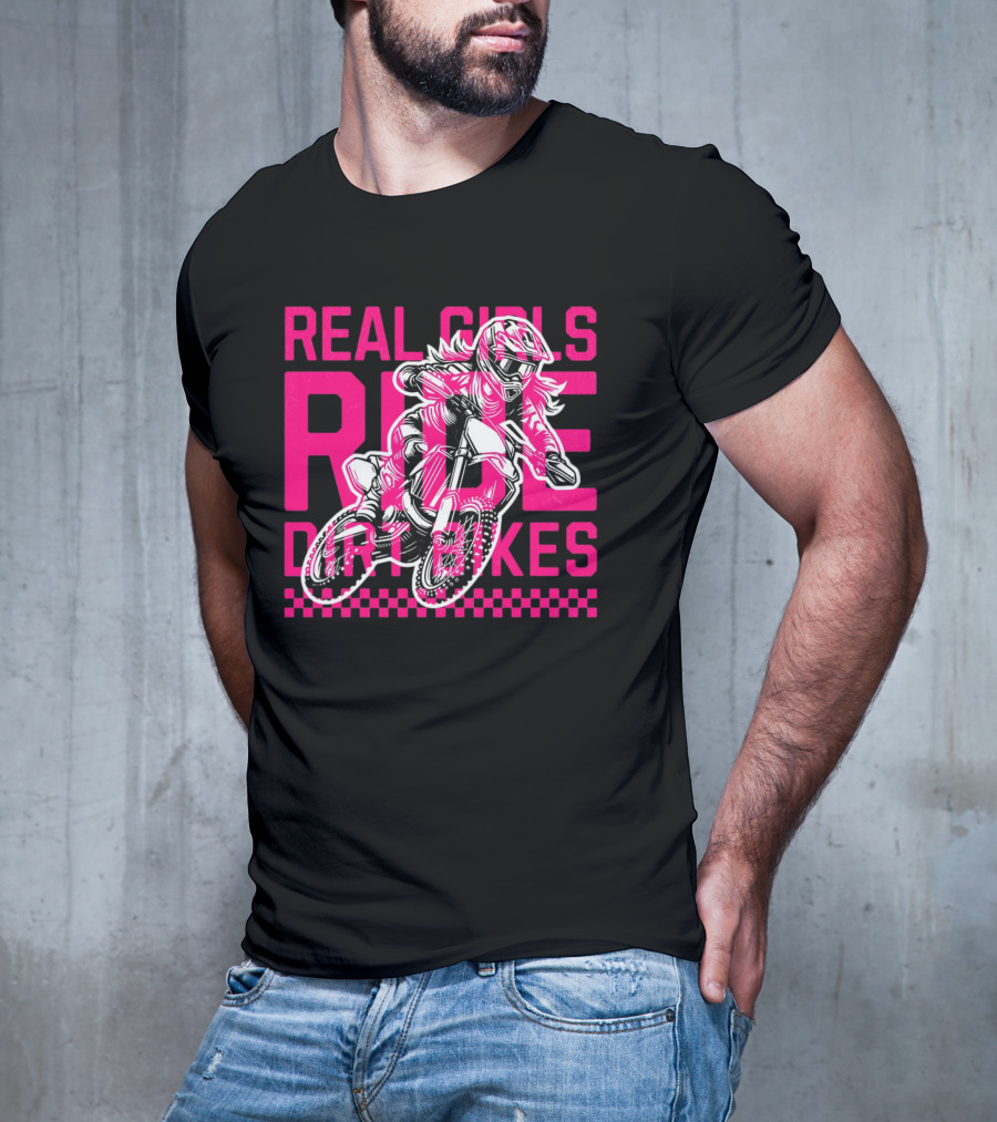 Real Girls Ride Dirt Bikes Motocross Racer T-Shirt