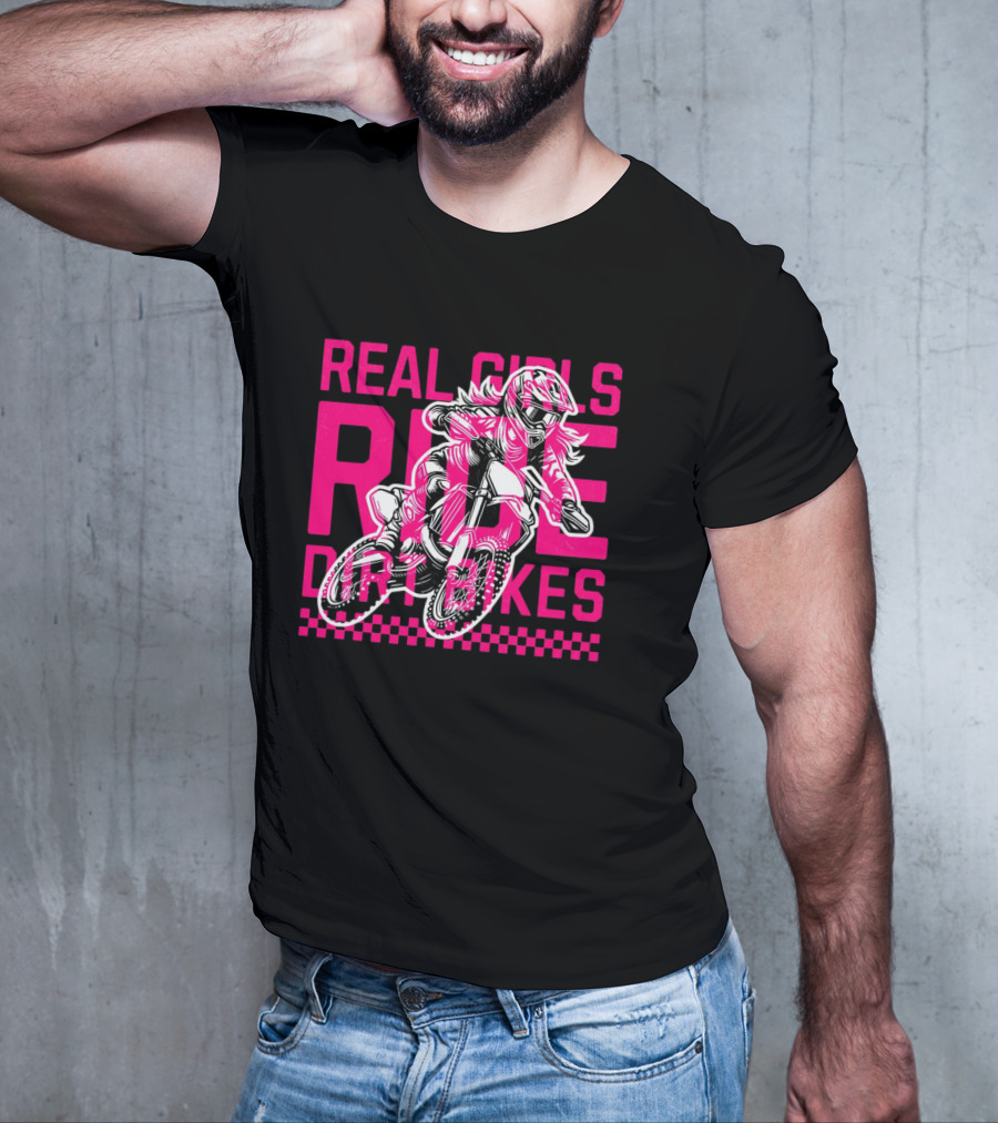 Real Girls Ride Dirt Bikes Motocross Racer T-Shirt