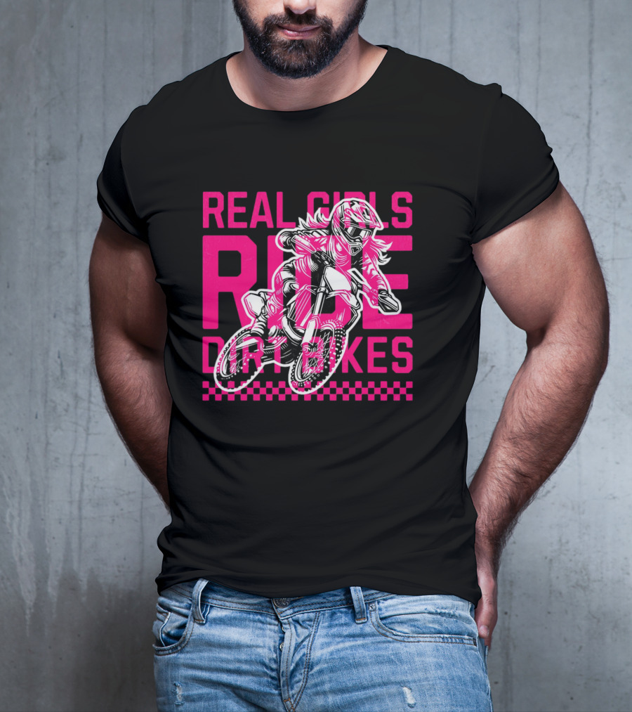 Real Girls Ride Dirt Bikes Motocross Racer T-Shirt