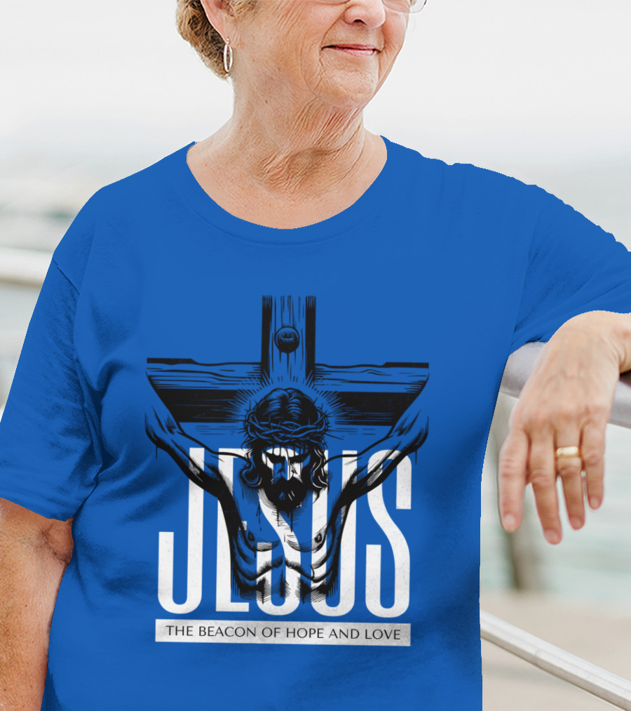JESUS The Beacon Of Hope And Love T-Shirt