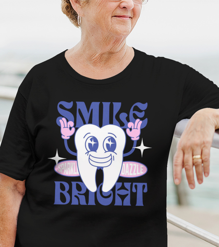 SMILE BRIGHT SPARKLE DAZZLE T-Shirt