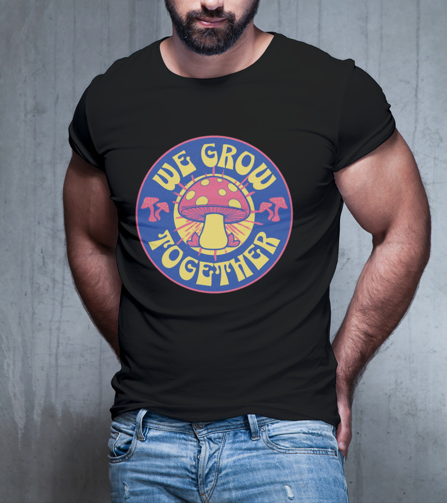 WE GROW TOGETHER Mushroom Psychedelic Retro Circle Badge T-Shirt