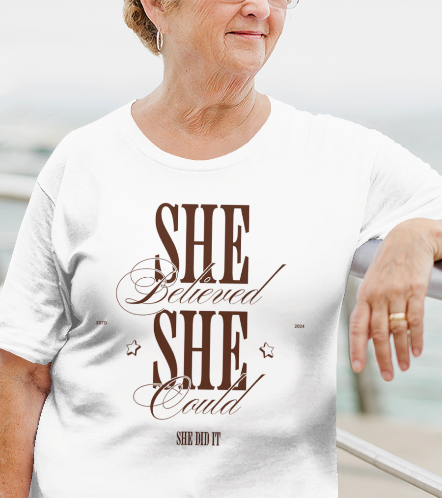 SHE Believed SHE Could SHE DID IT T-Shirt