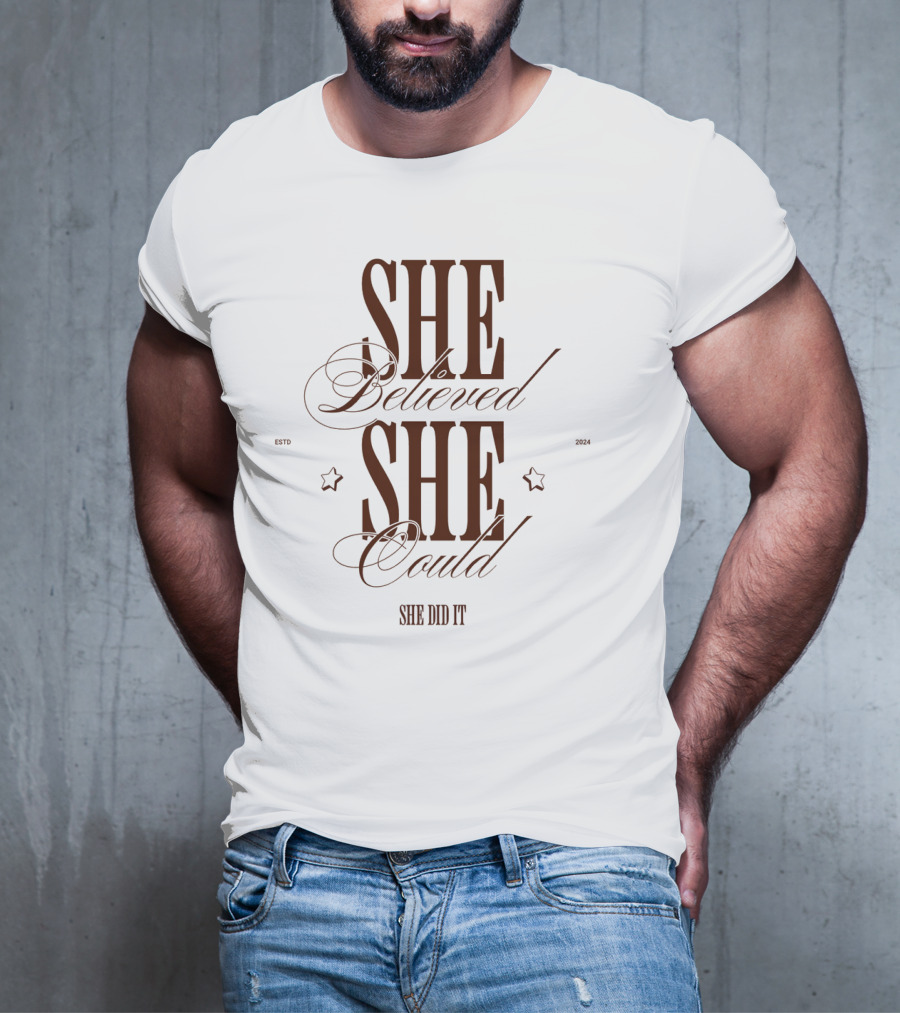 SHE Believed SHE Could SHE DID IT T-Shirt