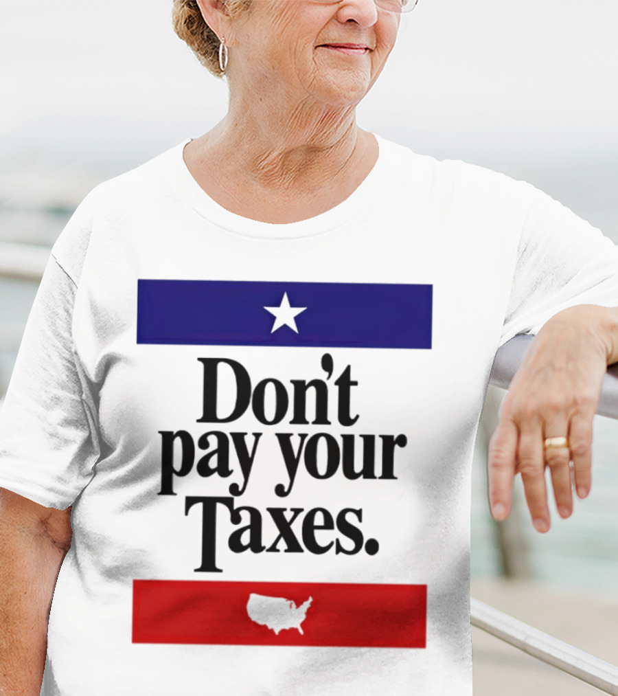 Don’t Pay Your Taxes Star And USA Outline T-Shirt
