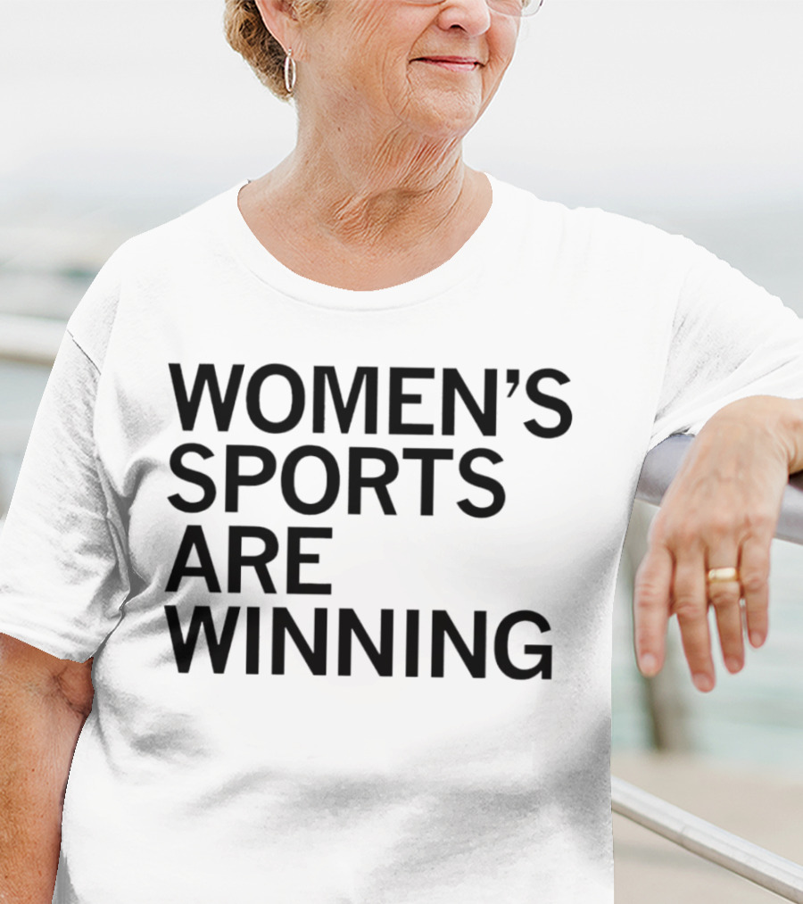 Women’s Sports Are Winning T-Shirt