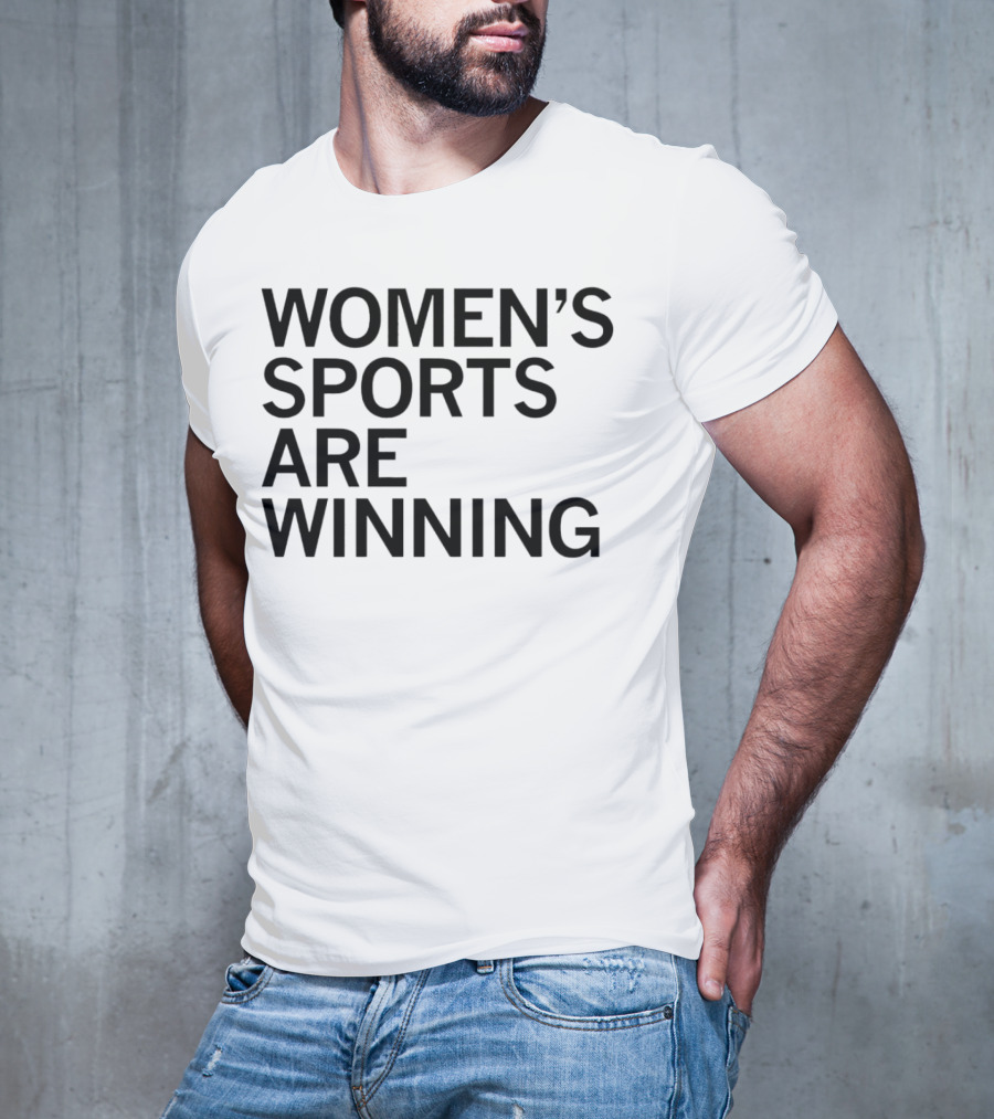 Women’s Sports Are Winning T-Shirt