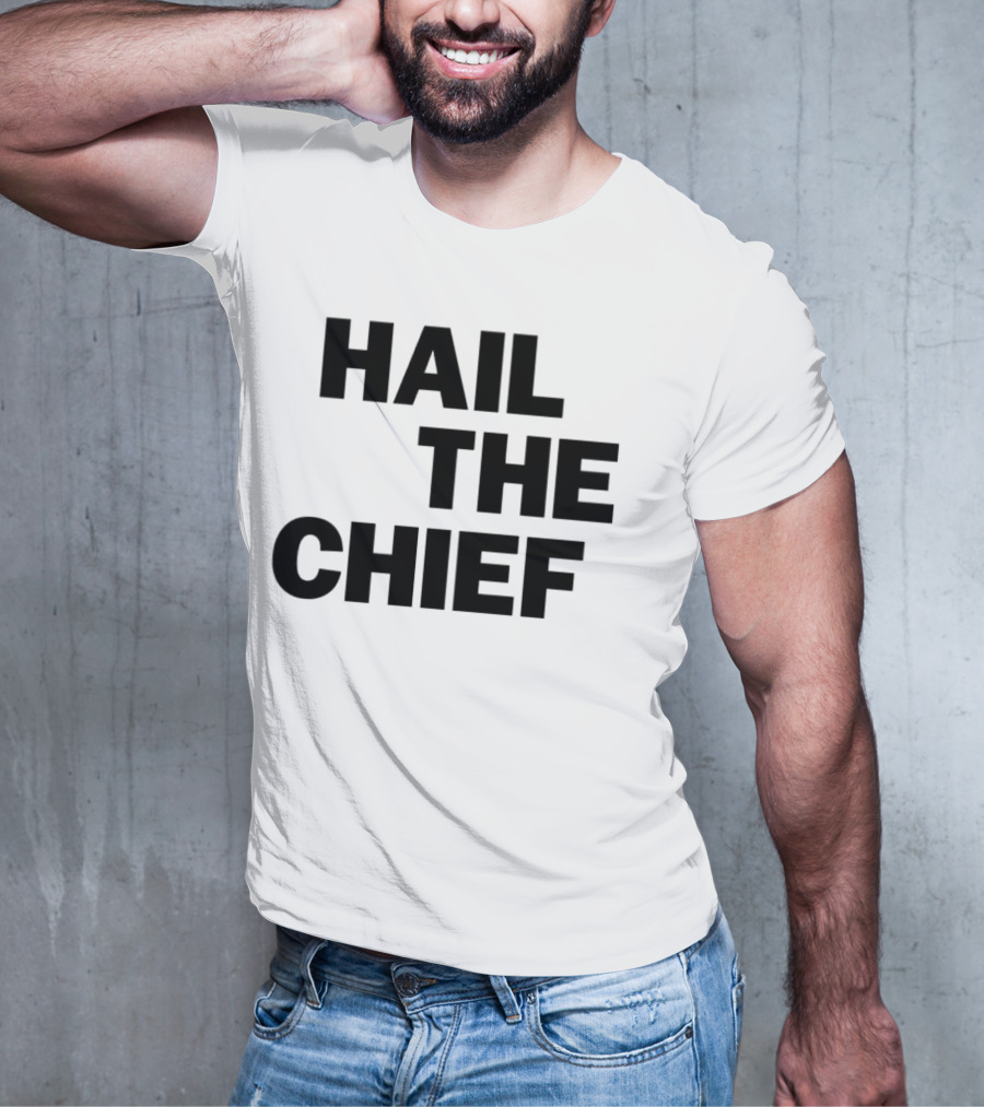 Hail The Chief Text Bold Black White T-Shirt