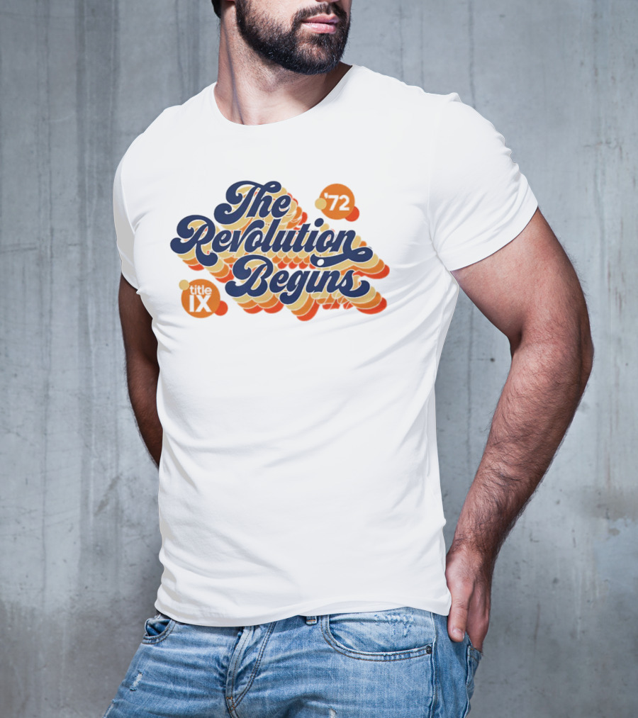 The Revolution Begins '72 Title IX T-Shirt