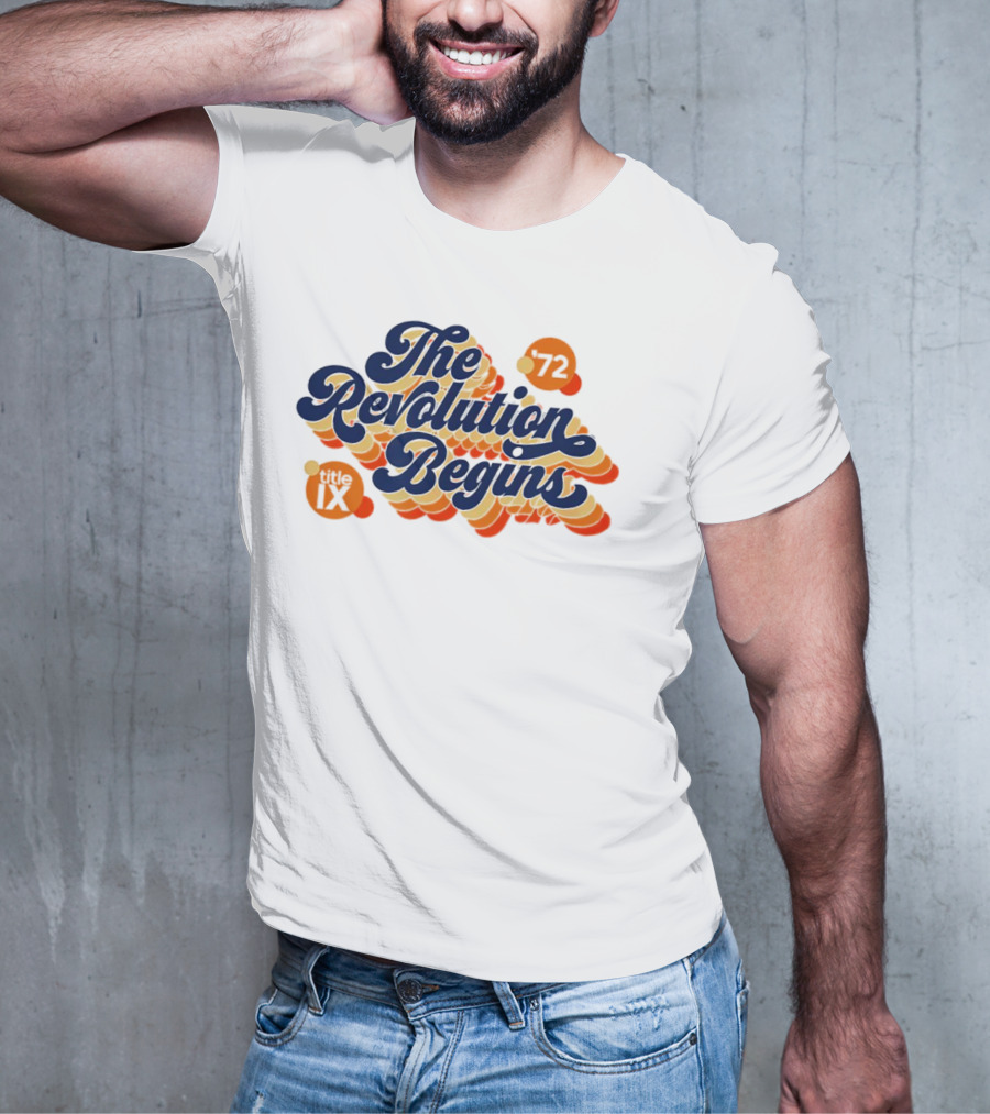 The Revolution Begins '72 Title IX T-Shirt