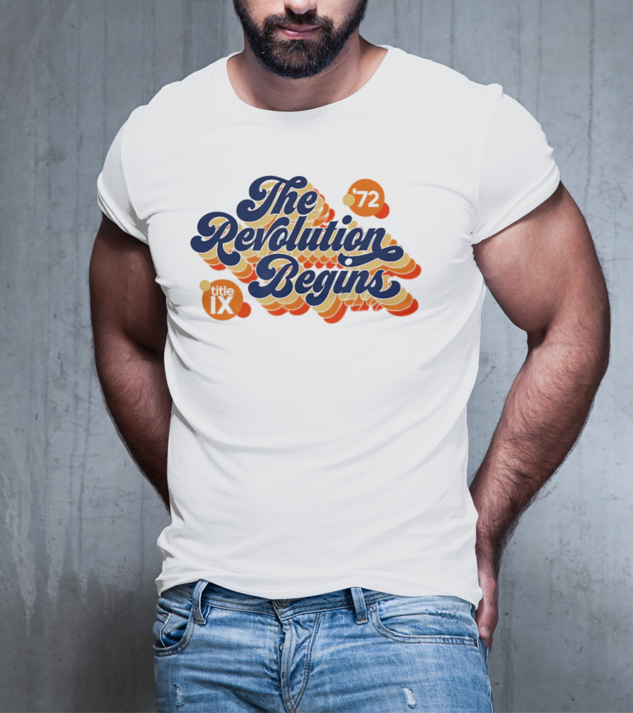 The Revolution Begins '72 Title IX T-Shirt