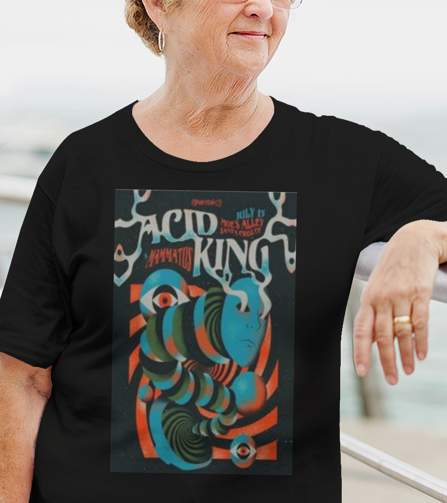 Acid King July 15 Moe's Alley Santa Cruz Mammatus T-Shirt