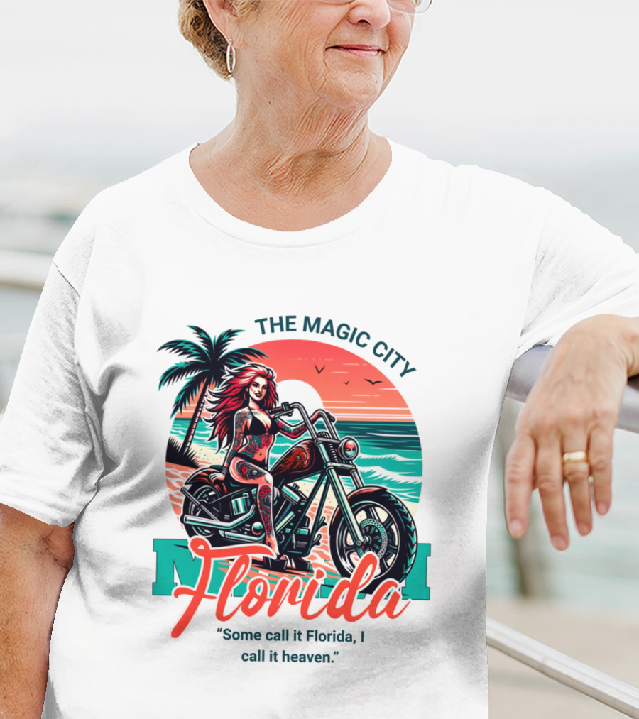 The Magic City Miami Florida Some Call It Florida, I Call It Heaven Motorcycle Beach Sunset T-Shirt