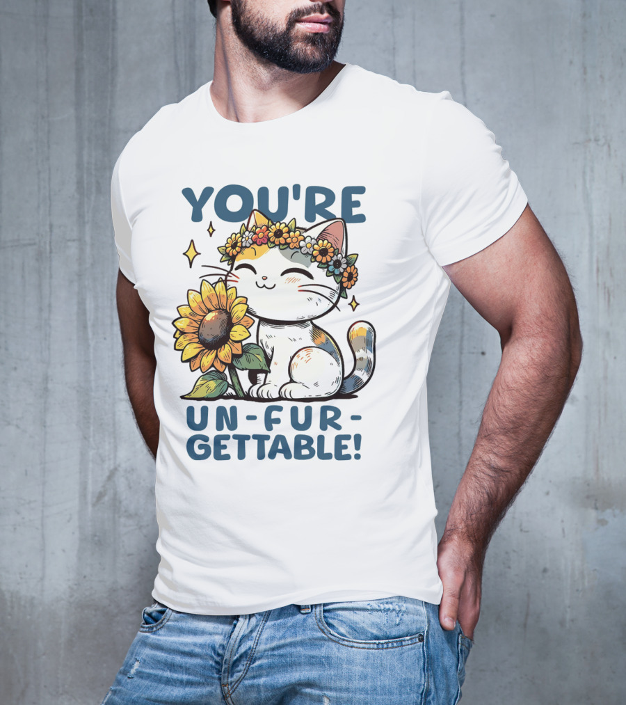 YOU'RE UN-FUR-GETTABLE Sunflower Cat With Flower Crown T-Shirt