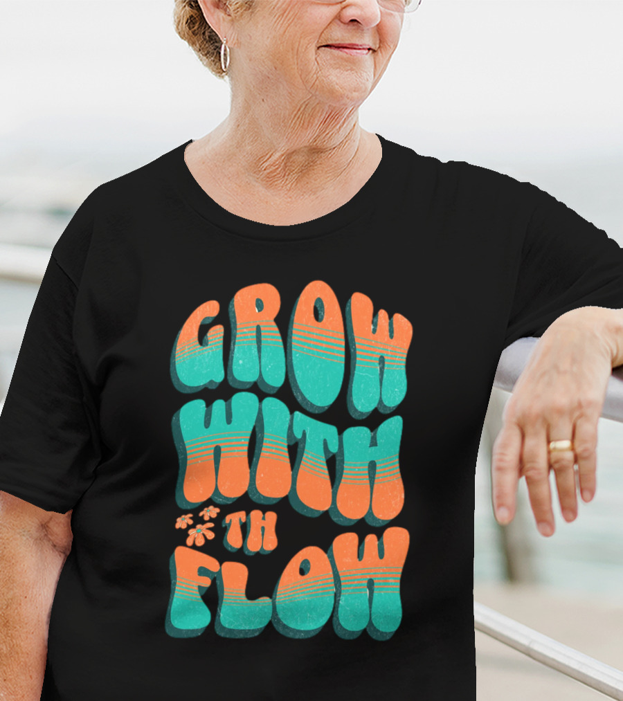 GROW WITH THE FLOW Retro Groovy T-Shirt