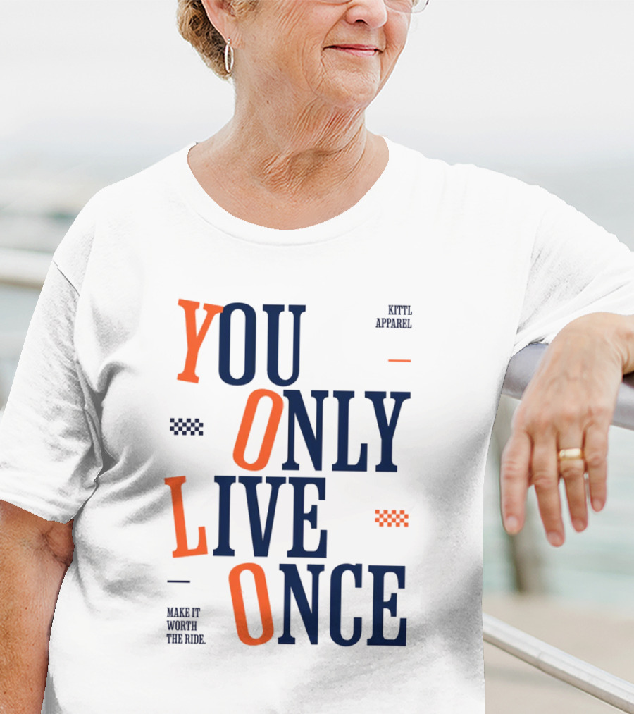 YOLO You Only Live Once Make It Worth The Ride Kittl T-Shirt