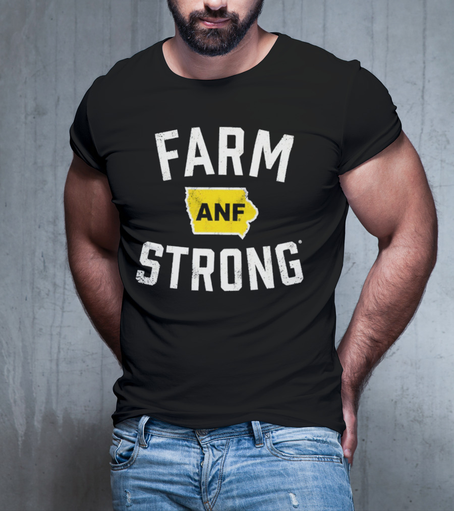 Iowa Hawkeyes Farm Strong ANF America Needs Farmers T-Shirt