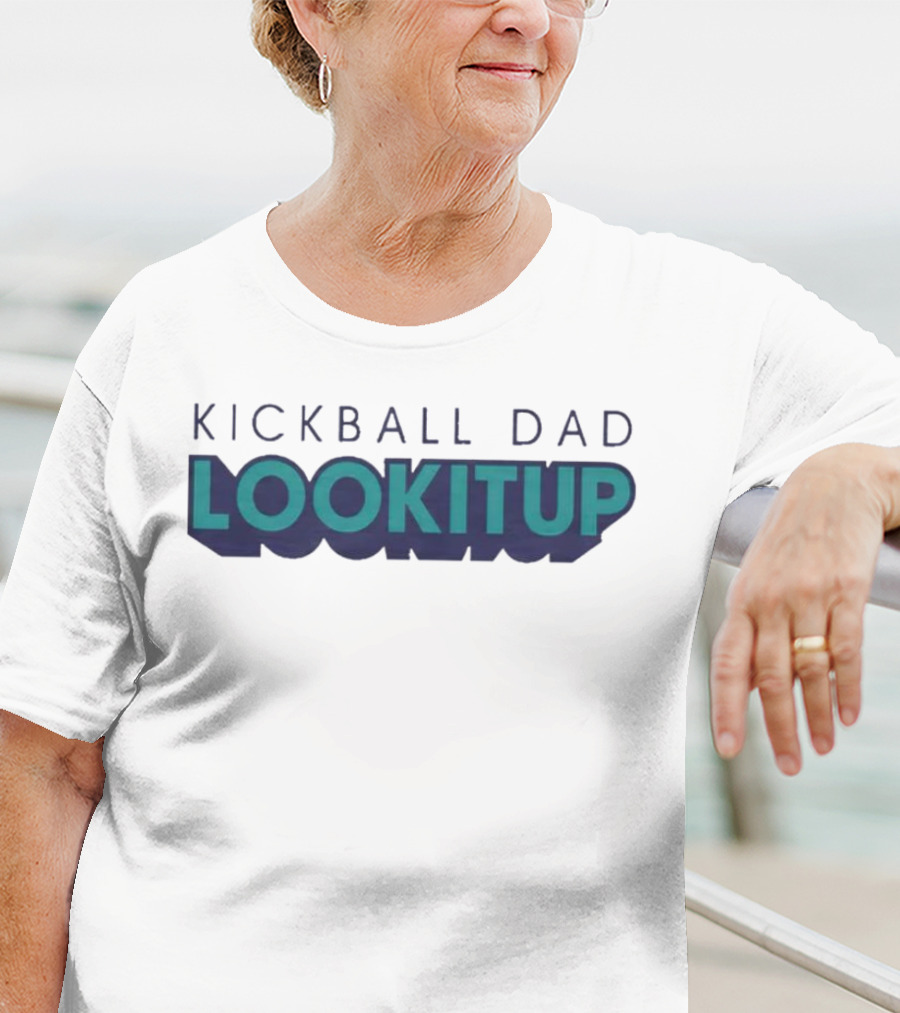 KICKBALL DAD LOOKITUP T-Shirt