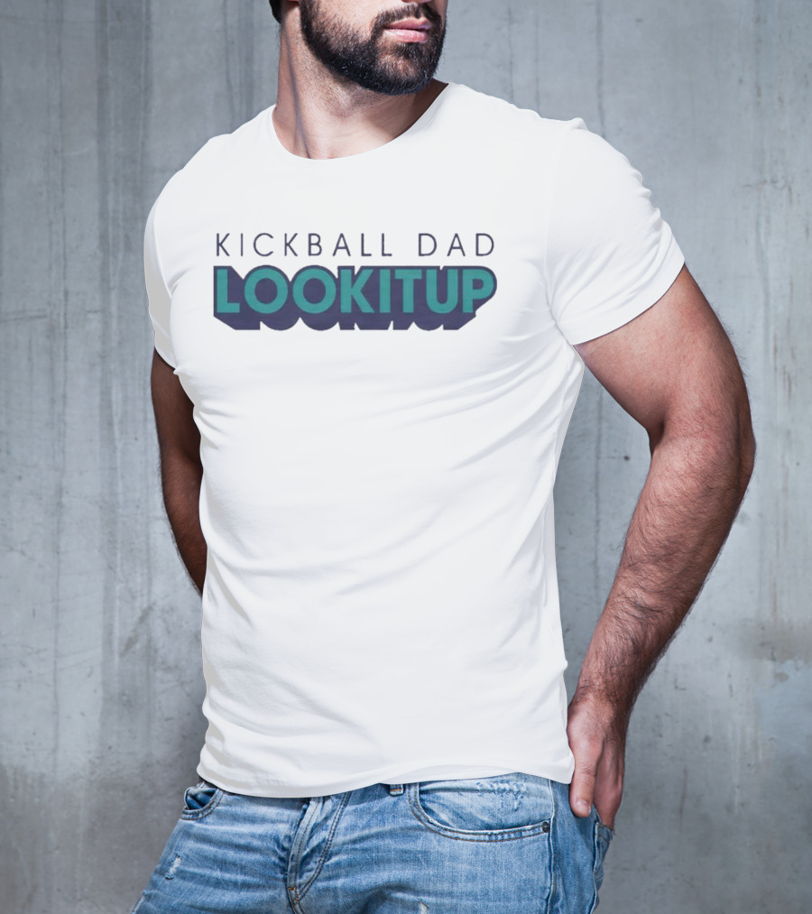 KICKBALL DAD LOOKITUP T-Shirt