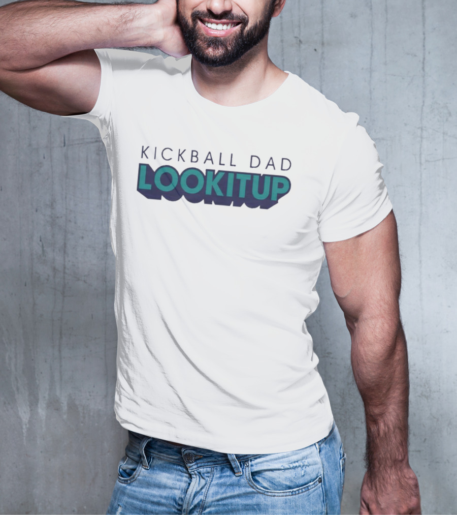 KICKBALL DAD LOOKITUP T-Shirt