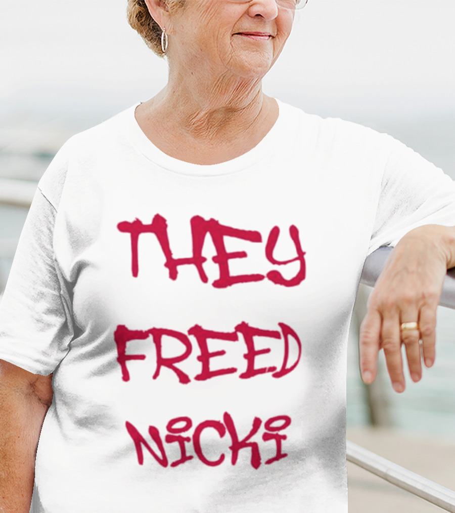 THEY FREED NICKI T-Shirt