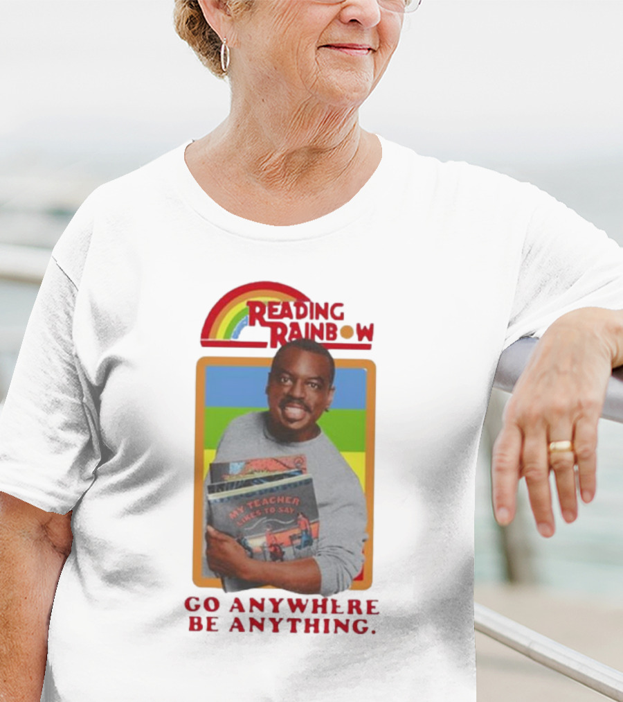 Reading Rainbow LeVar Burton Go Anywhere Be Anything T-Shirt