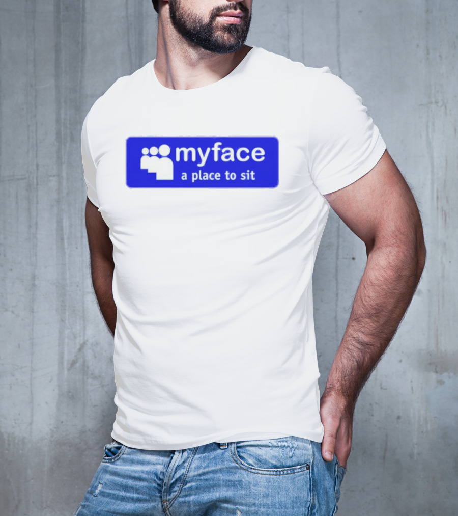 Myface A Place To Sit Mock Social Media Logo Joke T-Shirt