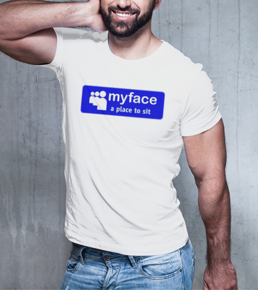 Myface A Place To Sit Mock Social Media Logo Joke T-Shirt