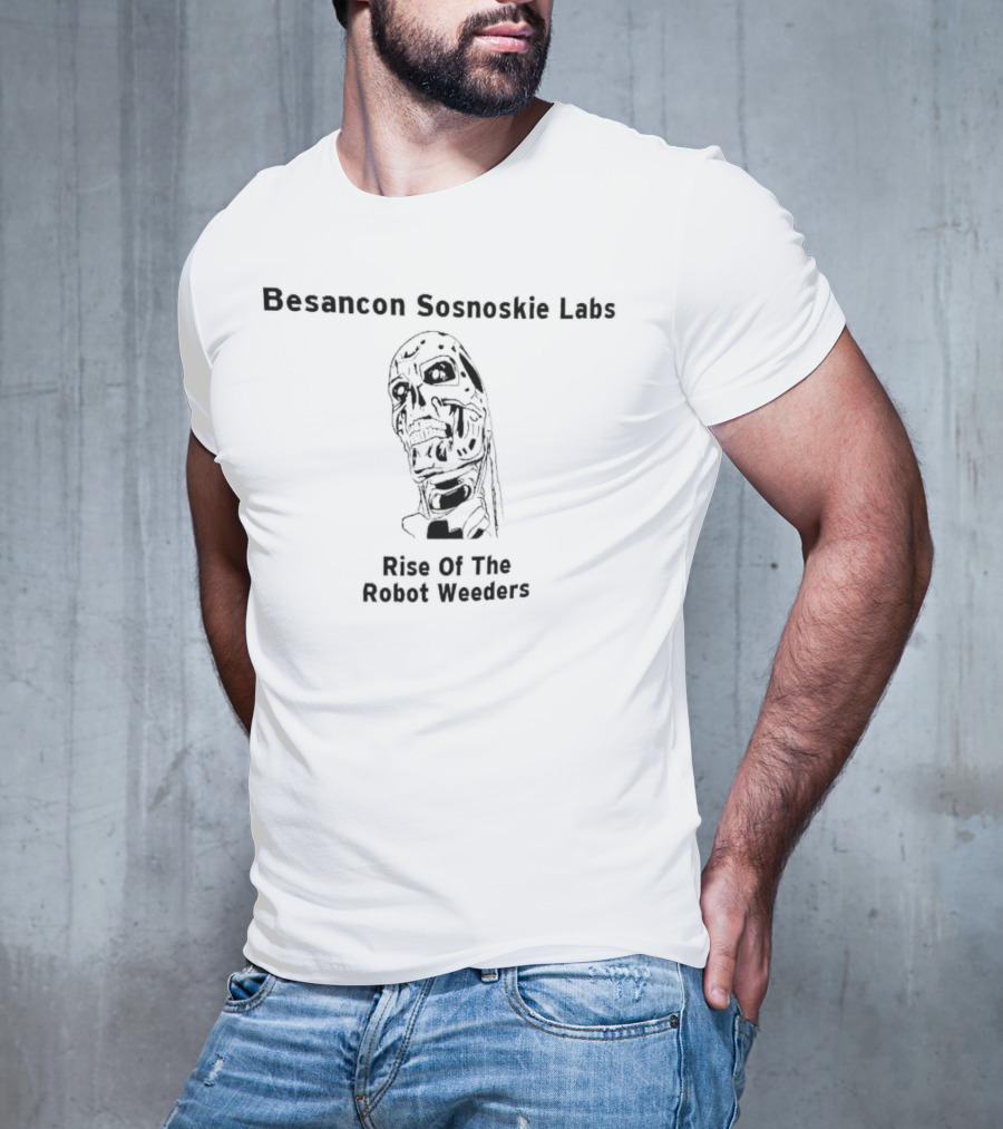 Besancon Sosnoskie Labs Rise Of The Robot Weeders T-Shirt