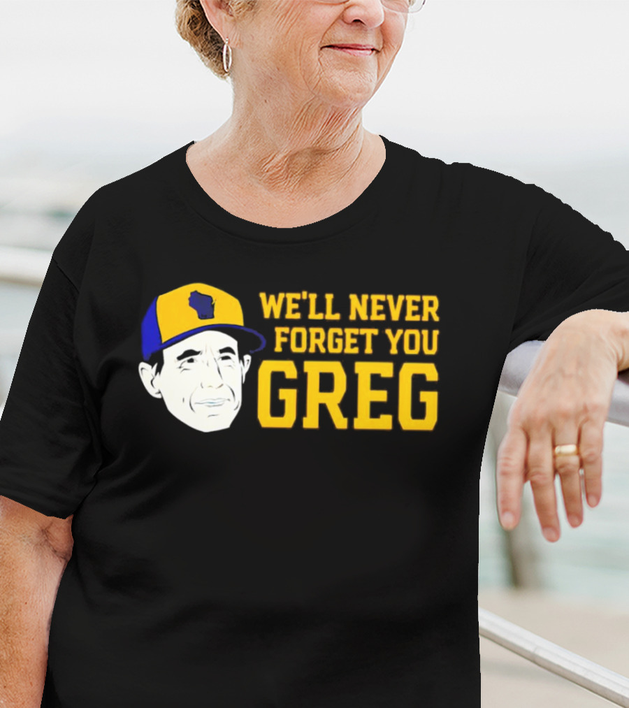 Craig Counsell We'll Never Forget You Greg T-Shirt