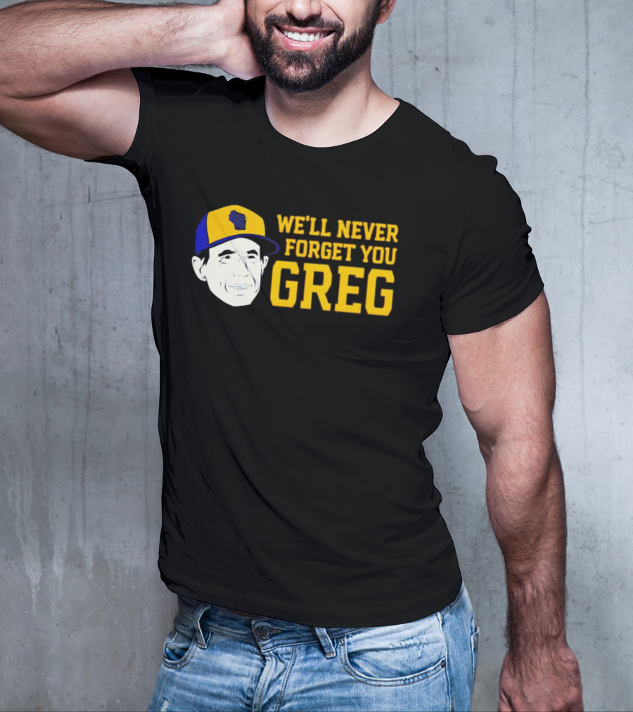 Craig Counsell We'll Never Forget You Greg T-Shirt