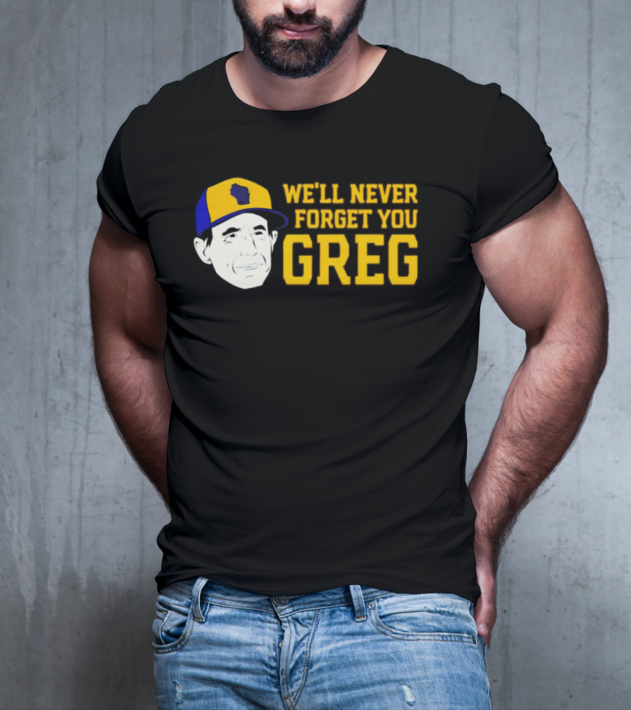 Craig Counsell We'll Never Forget You Greg T-Shirt