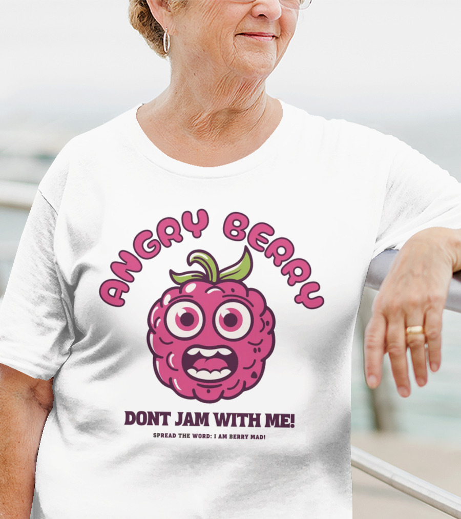 Angry Berry Don't Jam With Me Funny Cartoon Spread The Word I Am Here Now T-Shirt