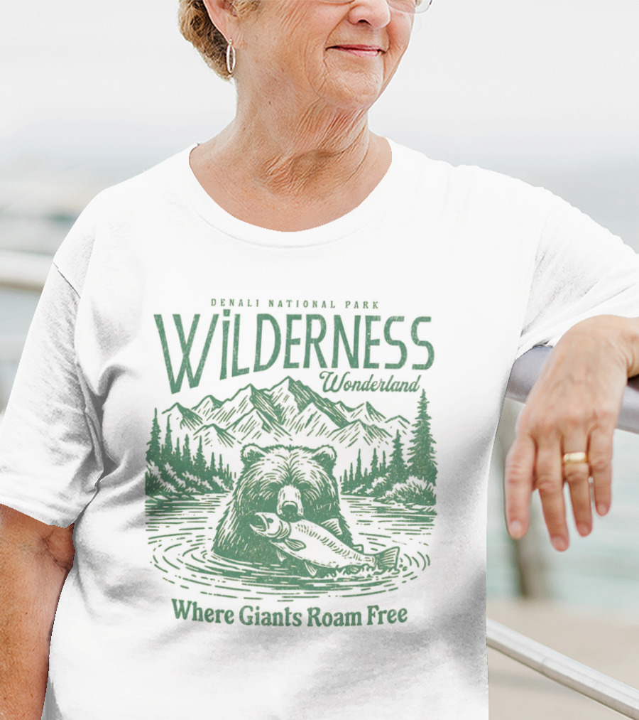 Denali National Park Wilderness Wonderland Where Giants Roam Free T-Shirt