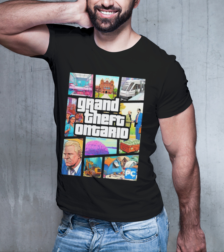 Grand Theft Ontario Pc Edition Doug Ford City Scenes And Transit T-Shirt