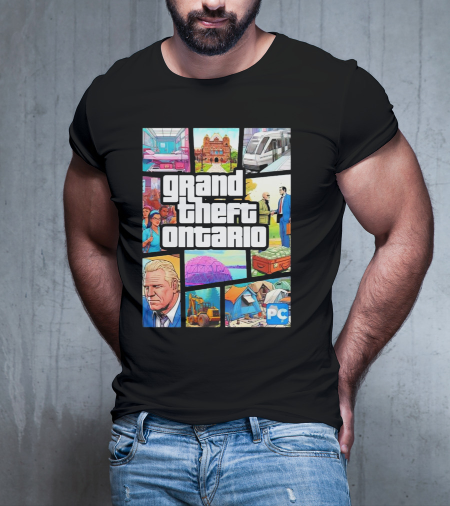 Grand Theft Ontario Pc Edition Doug Ford City Scenes And Transit T-Shirt