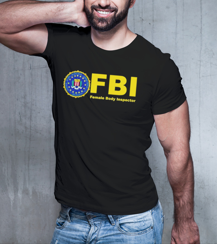 FBI Female Body Inspector Official Seal T-Shirt