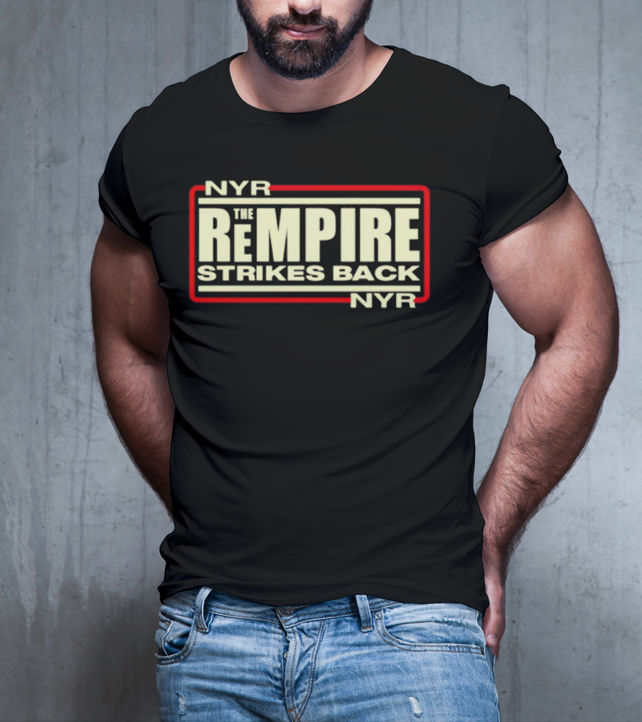 NYR The Rempire Strikes Back T-Shirt