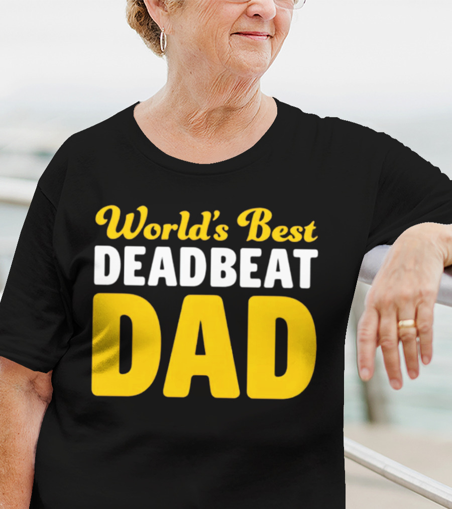 World's Best Deadbeat Dad T-Shirt