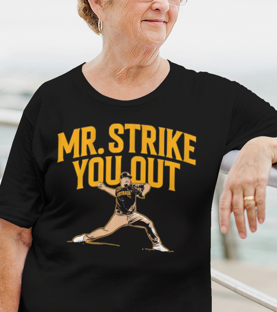 Mr. Strike You Out Estrada Baseball Pitcher T-Shirt