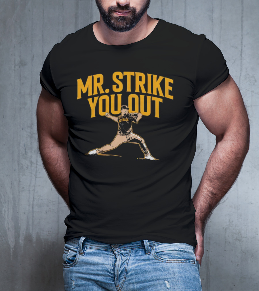 Mr. Strike You Out Estrada Baseball Pitcher T-Shirt