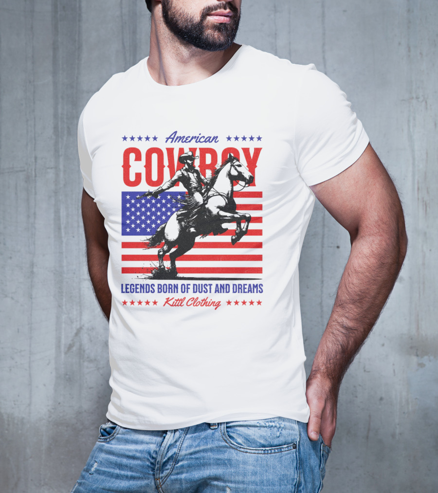 American Cowboy Legends Born Of Dust And Dreams Kittl Clothing T-Shirt